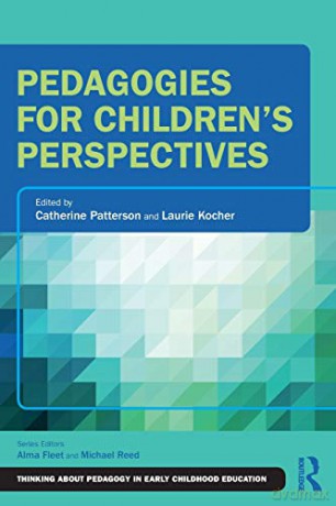 Pedagogies For Childrens Perspectives - Laurie L. M. Kocher [KSIĄŻKA]