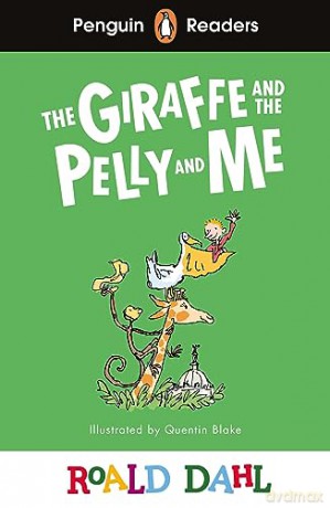 Penguin Readers Level 1: Roald Dahl The Giraffe and the Pelly and Me (ELT Graded Reader) (Penguin Readers Roald Dahl) - Roald Dahl [KSIĄŻKA]