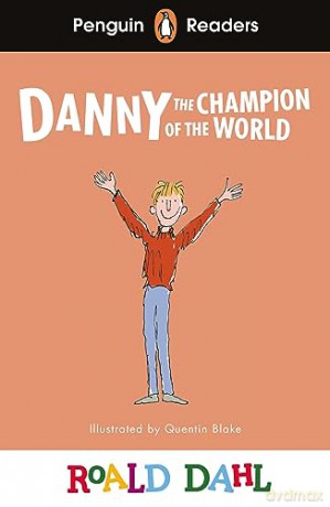 Penguin Readers Level 4: Roald Dahl Danny the Champion of the World (ELT Graded Reader) (Penguin Readers Roald Dahl) - Roald Dahl [KSIĄŻKA]