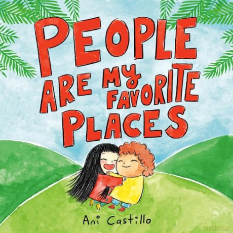 People Are My Favorite Places - Ani Castillo [KSIĄŻKA]