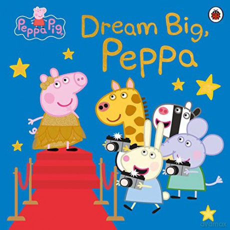 Peppa Pig Dream Big Peppa [KSIĄŻKA]