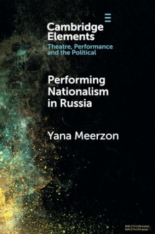Performing Nationalism In Russia - Meerzon Yana [KSIĄŻKA]