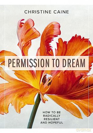 Permission To Dream How To Be Radically - Christine Caine [KSIĄŻKA]