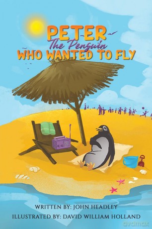 Peter The Penguin Who Wanted To Fly - John Headley [KSIĄŻKA]