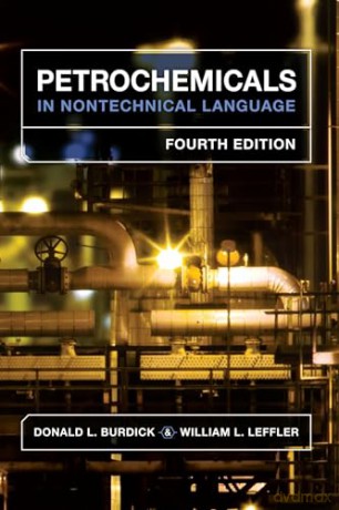 Petrochemicals In Nontechnical Language - Donald L. Burdick [KSIĄŻKA]