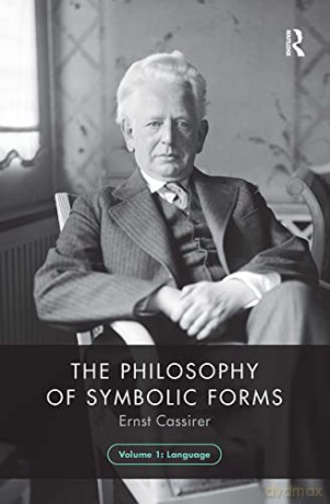 Philosophy Of Symbolic Forms Volume 1 - Ernst Cassirer [KSIĄŻKA]