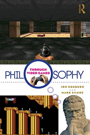 Philosophy Through Video Games - Jon Cogburn [KSIĄŻKA]