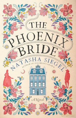 Phoenix Bride A Novel - Natasha Siegel [KSIĄŻKA]