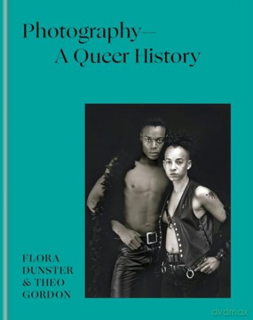 Photography A Queer History - Flora Dunster [KSIĄŻKA]
