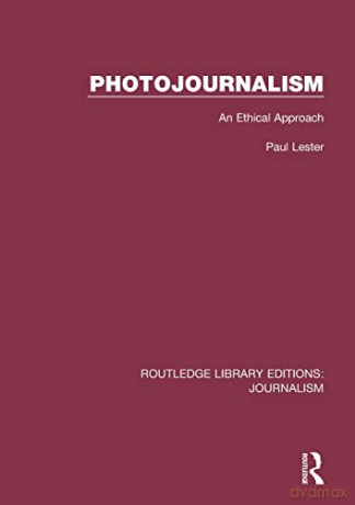 Photojournalism An Ethical Approac - Lester [KSIĄŻKA]