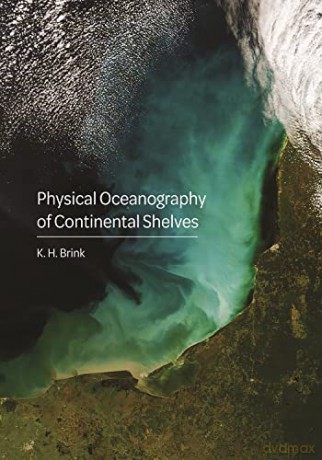 Physical Oceanography Of Continental Sh - K.H. Brink [KSIĄŻKA]