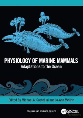 Physiology Of Marine Mammals - Michael Castellini [KSIĄŻKA]
