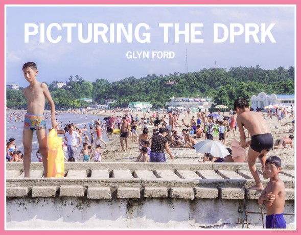 Picturing The Dprk - Glyn Ford [KSIĄŻKA]