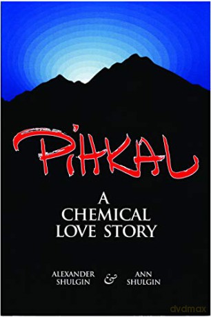 Pihkal A Chemical Love Story - Alexander Shulgin [KSIĄŻKA]