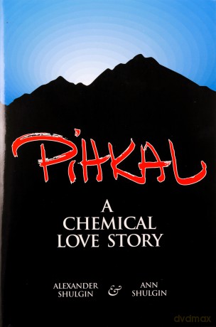 Pihkal A Chemical Love Story - Alexander Shulgin [KSIĄŻKA]