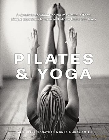 Pilates Yoga - Emily Kelly [KSIĄŻKA]
