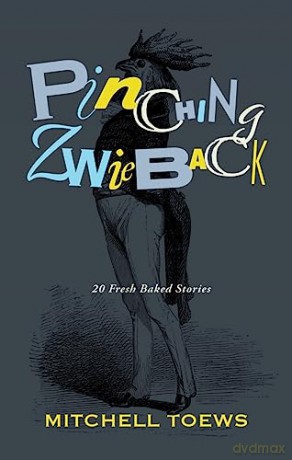 Pinching Zwieback - Mitch Toews [KSIĄŻKA]