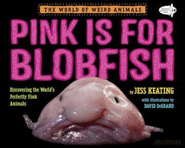 Pink Is For Blobfish - Jess Keating [KSIĄŻKA]