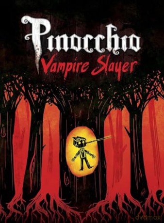 Pinocchio, Vampire Slayer Complete Edition - Dusty Higgins [KSIĄŻKA]