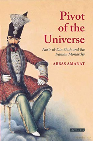 Pivot Of The Universe - Abbas Amanat [KSIĄŻKA]