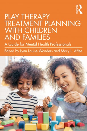Play Therapy Treatment Planning with Children and Families: A Guide for Mental Health Professionals - Lynn Louise Wonders [KSIĄŻKA]