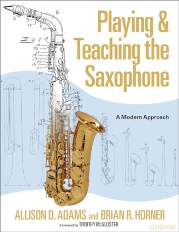 Playing Amp Teaching The Saxophone [KSIĄŻKA]