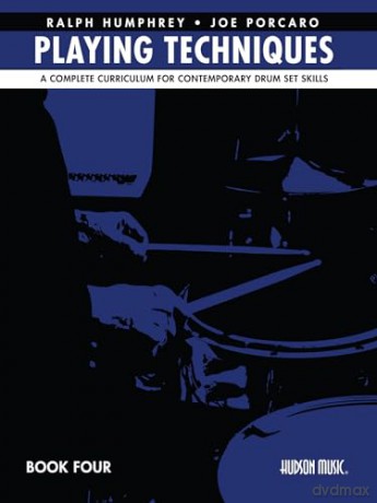 Playing Techniques - Book 4: A Complete Curriculum for Contemporary Drum Set Skills - Joe Bergamini [KSIĄŻKA]