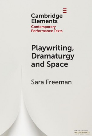 Playwriting Space And Dramaturgy - Freeman Sara [KSIĄŻKA]