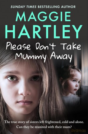 Please Dont Take Mummy Away - Maggie Hartley [KSIĄŻKA]
