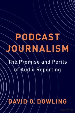 Podcast Journalism - David Dowling [KSIĄŻKA]
