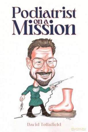 Podiatrist On A Mission - David Tollafield [KSIĄŻKA]