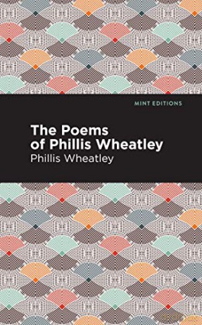Poems Of Phillis Wheatley [KSIĄŻKA]