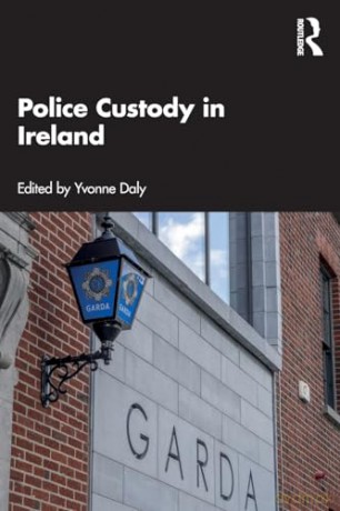 Police Custody In Ireland - Yvonne Daly [KSIĄŻKA]