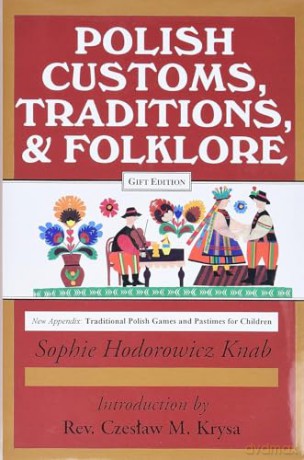 Polish Customs Traditions And Folklorh - Knab [KSIĄŻKA]