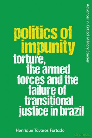Politics Of Impunity - Furtado Henrique Ta [KSIĄŻKA]