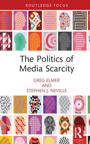 Politics Of Media Scarcity - Greg Elmer [KSIĄŻKA]