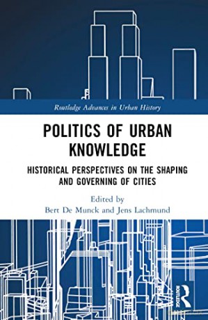 Politics Of Urban Knowledge - Bert De Munck [KSIĄŻKA]