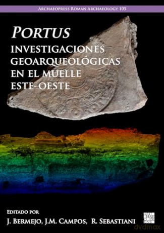 Portus, investigaciones geoarqueológicas en el muelle este-oeste (Archaeopress Roman Archaeology) - Javier Mel Ndez [KSIĄŻKA]