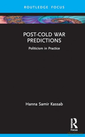 Postcold War Predictions - Hanna Samir Kassab [KSIĄŻKA]