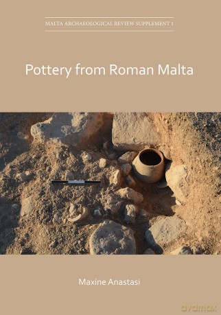 Pottery From Roman Malta - Maxine Anastasi [KSIĄŻKA]