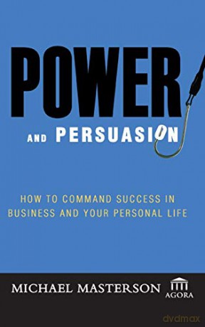 Power And Persuasion [KSIĄŻKA]