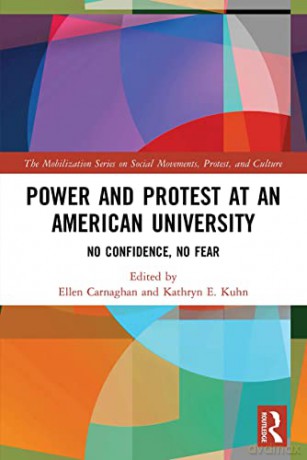 Power and Protest at an American University: No Confidence, No Fear (The Mobilization Series on Social Movements, Protest, and Culture) - Ellen Carnaghan [KSIĄŻKA]