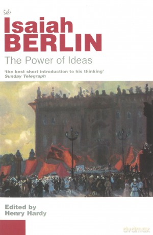 Power Of Ideas - Isaiah Berlin [KSIĄŻKA]