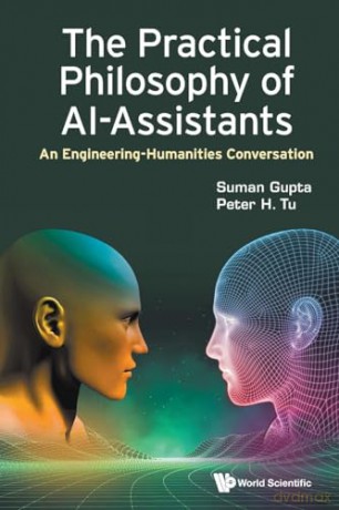 Practical Philosophy Of Ai-Assistant - Suman Gupta [KSIĄŻKA]