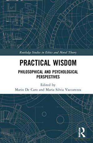 Practical Wisdom - Mario De Caro [KSIĄŻKA]