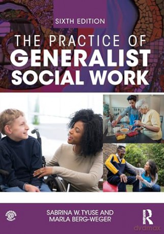 Practice Of Generalist Social Work - Marla Berg-Weger [KSIĄŻKA]