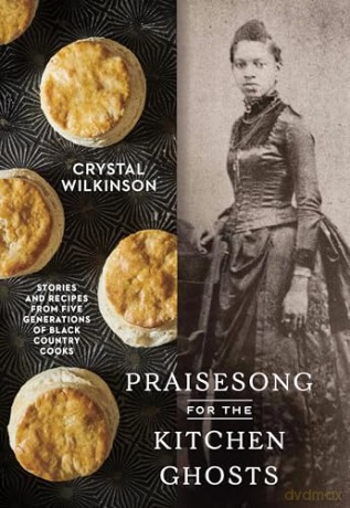 Praisesong For The Kitchen Ghosts - Crystal Wilkinson [KSIĄŻKA]
