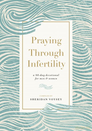 Praying Through Infertility: A 90-Day Devotional for Men and Women - Sheridan Voysey [KSIĄŻKA]