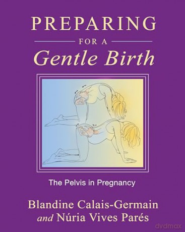 Preparing For A Gentle Birth - Blan Calais-Germain [KSIĄŻKA]