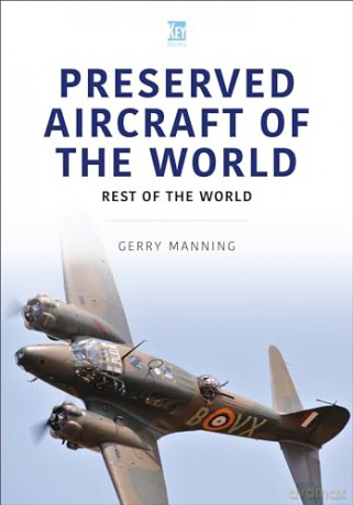 Preserved Aircraft Of The World - Gerry Manning [KSIĄŻKA]